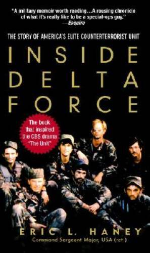 Inside Delta Force: The Story of America’s Elite Counterterrorist Unit – GOOD