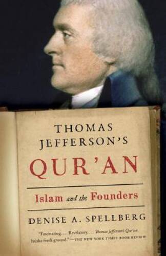 Thomas Jefferson’s Qur’an: Islam and the Founders – Paperback – VERY GOOD