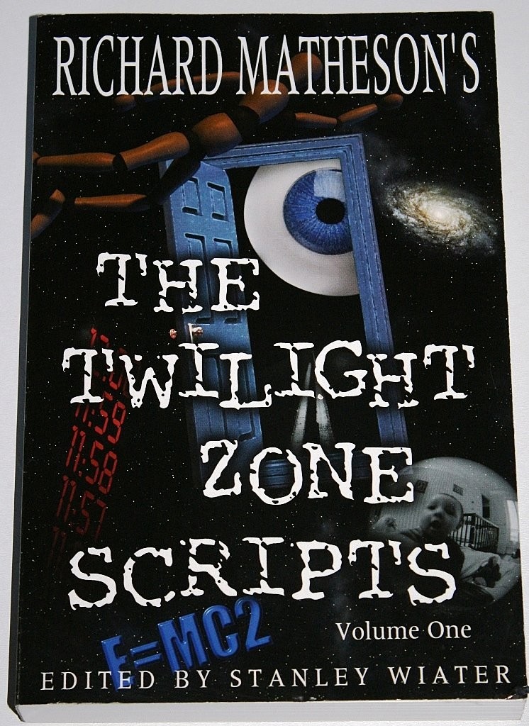 Richard Matheson’s the Twilight Zone Scripts : Volume 1