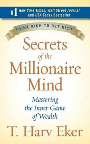 Secrets of the Millionaire Mind: Mastering the Inner Game of Wealth – GOOD