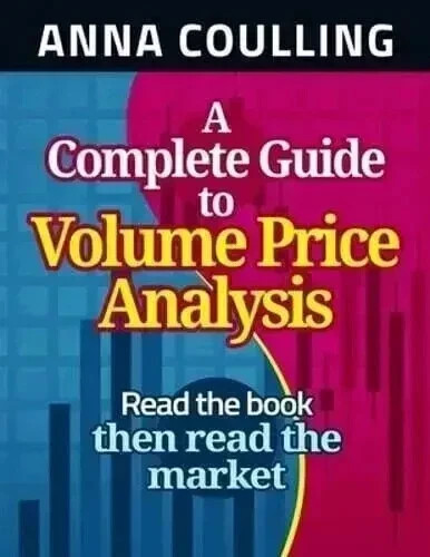 A Complete Guide to Volume Price Analysis by Anna Coulling English Paperback US