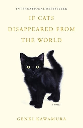 If Cats Disappeared from the World by Genki Kawamura: New