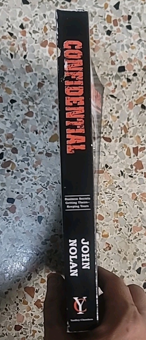 John Nolan CONFIDENTIAL: BUSINESS SECRETS, GETTING THEIRS -OUT OF PRINT – First