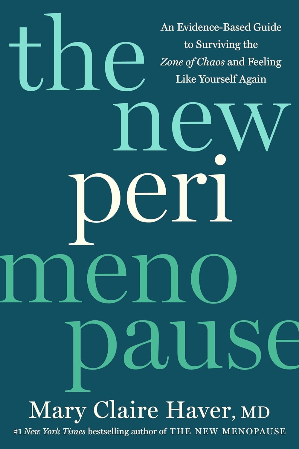 The New Perimenopause: An Evidence-Based Guide to Surviving the Zone o Hardcover