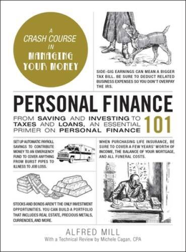 Personal Finance 101: From Saving and Investing to Taxes and Loans, an Es – GOOD