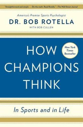 How Champions Think: In Sports and in Life – Paperback – GOOD
