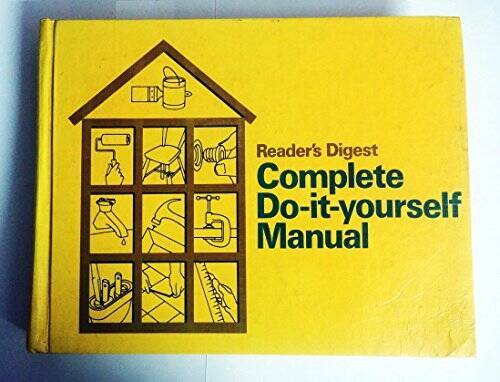 Reader’s Digest Complete Do It Yourself Manual – Hardcover – GOOD