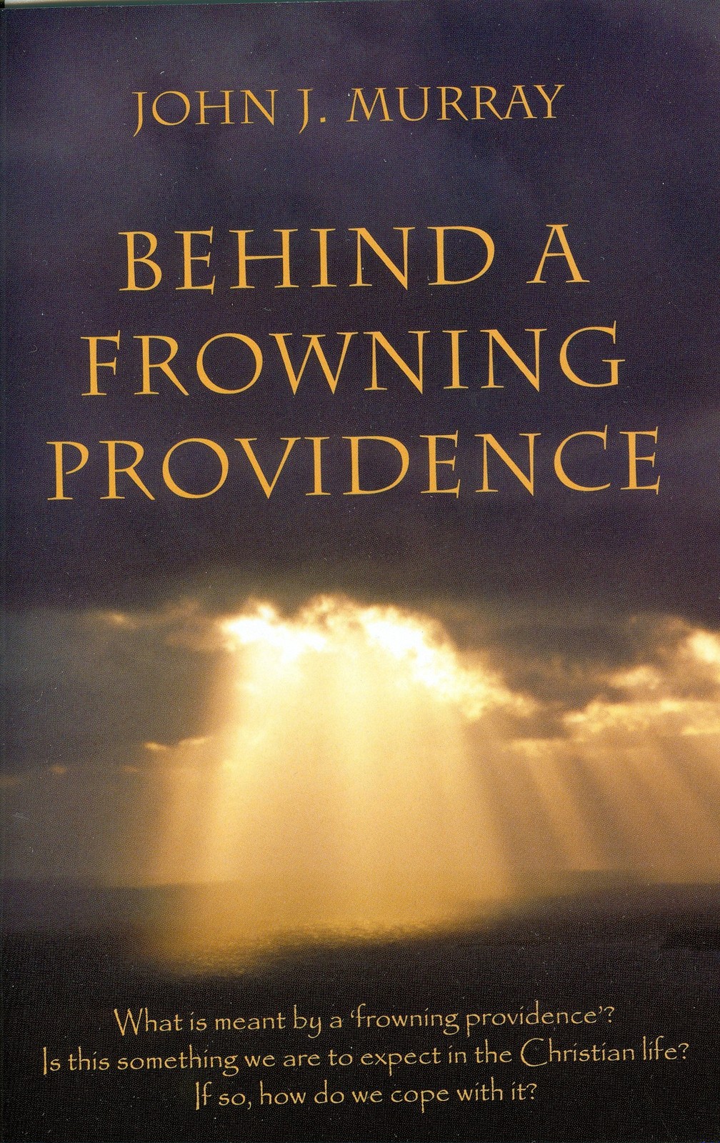Behind A Frowning Providence
