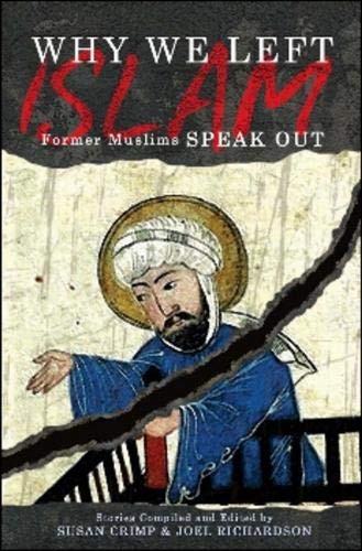 Why We Left Islam: Former Muslims Speak Out – hardcover Crimp, Susan|Richard…