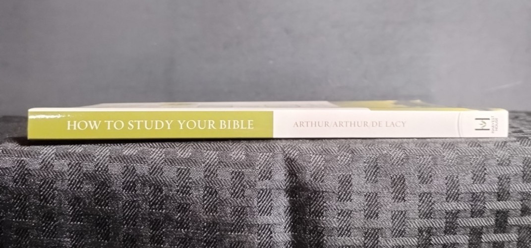 How to Study Your Bible Kay Arthur David Arthur Pete De Lacy Harvest House Induc
