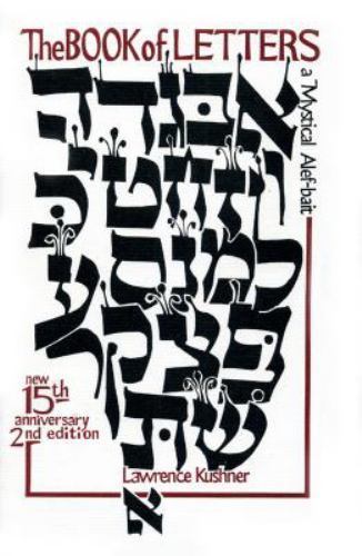 The Book of Letters: A Mystical Hebrew Alphabet (Kushner) Kushner, Rabbi Lawren