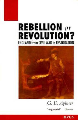 Rebellion or Revolution?: England 1640-1660 – Paperback By Aylmer, G. E. – GOOD