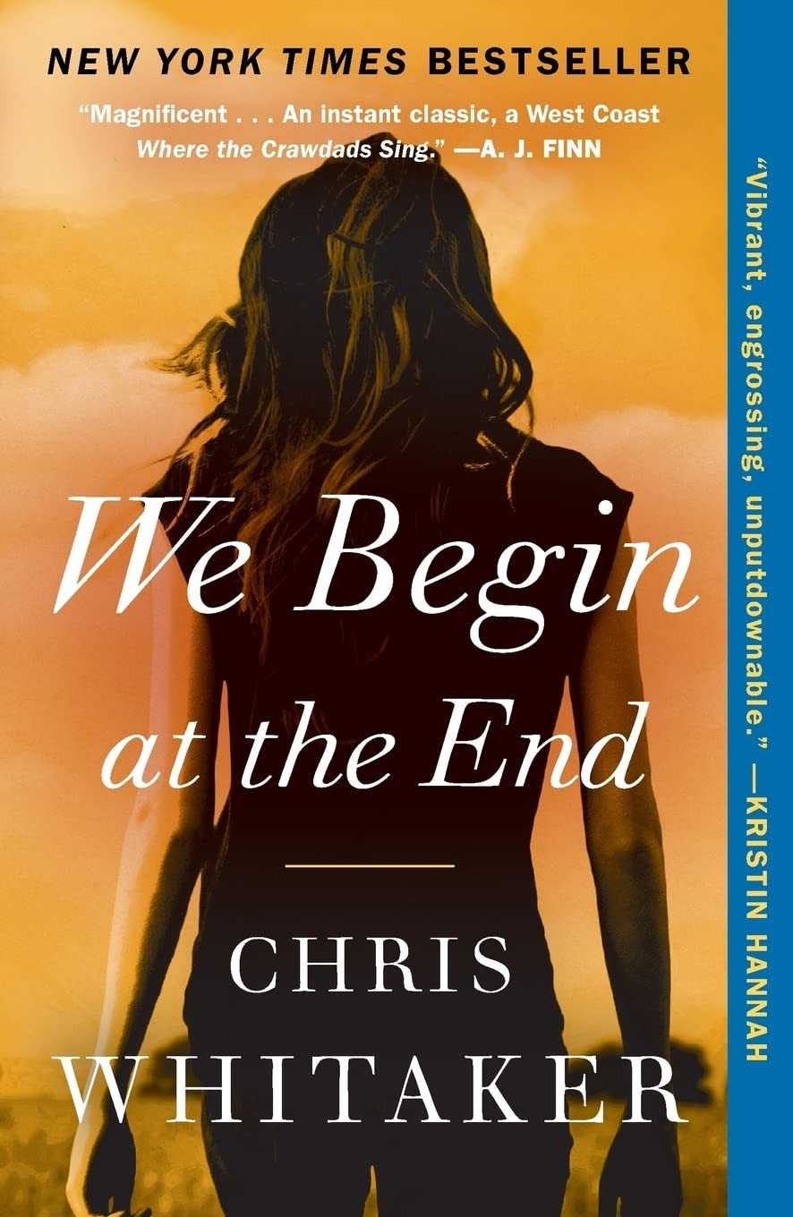 We Begin at the End By Whitaker, Chris Chris Whitaker,. 97812507