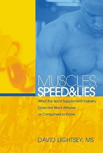 Muscles, Speed, and Lies: What the Sport Supplement Industry Does Not Wan – GOOD