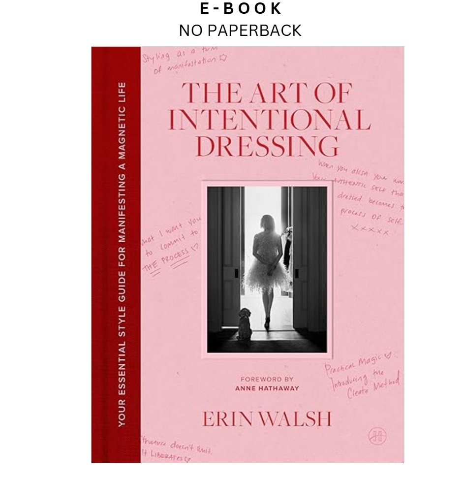 The Art of Intentional Dressing: Your Essent, Erin Walsh 2026