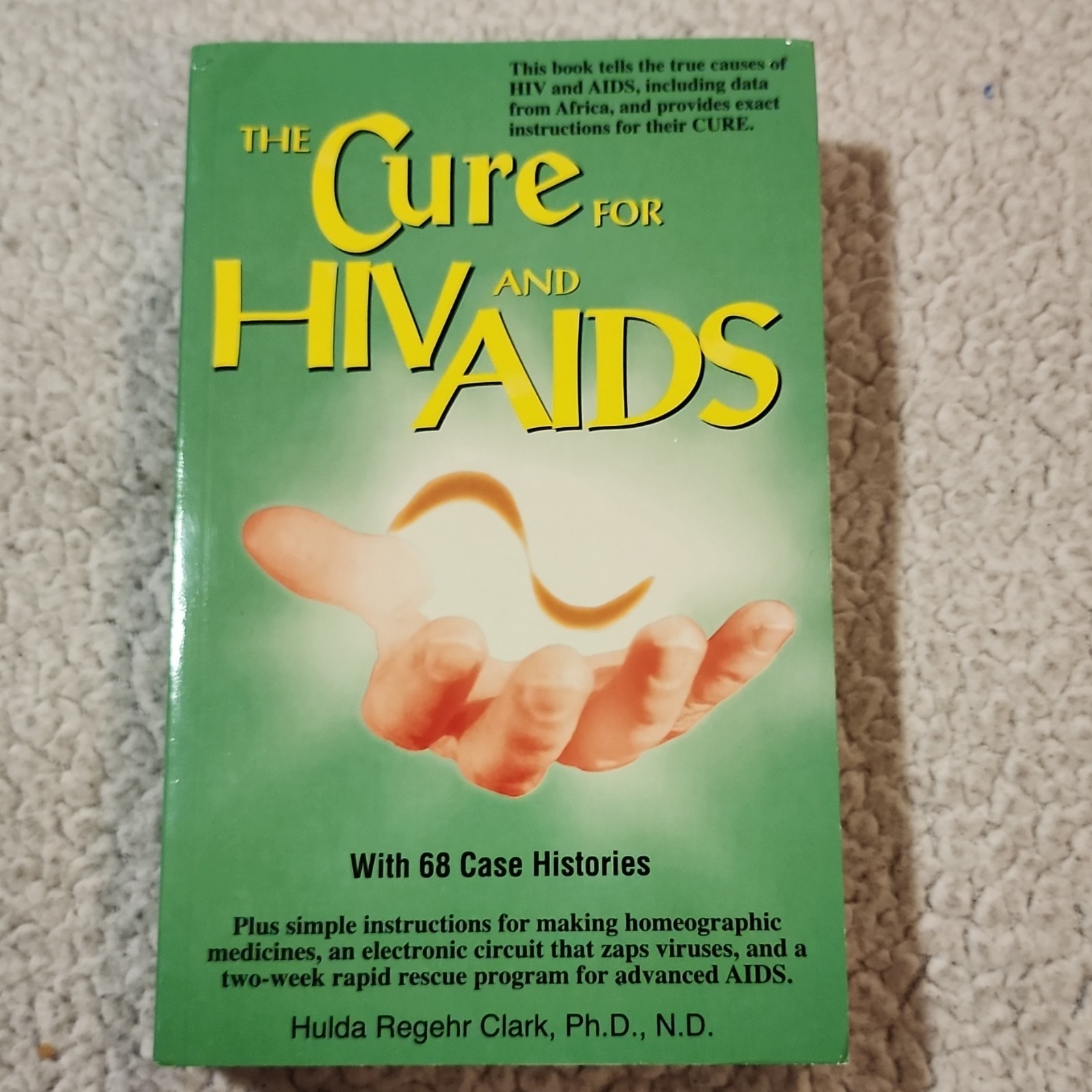 The Cure for HIV and AIDS by Hulda Regehr Clark PB New Century Press 68 Cases