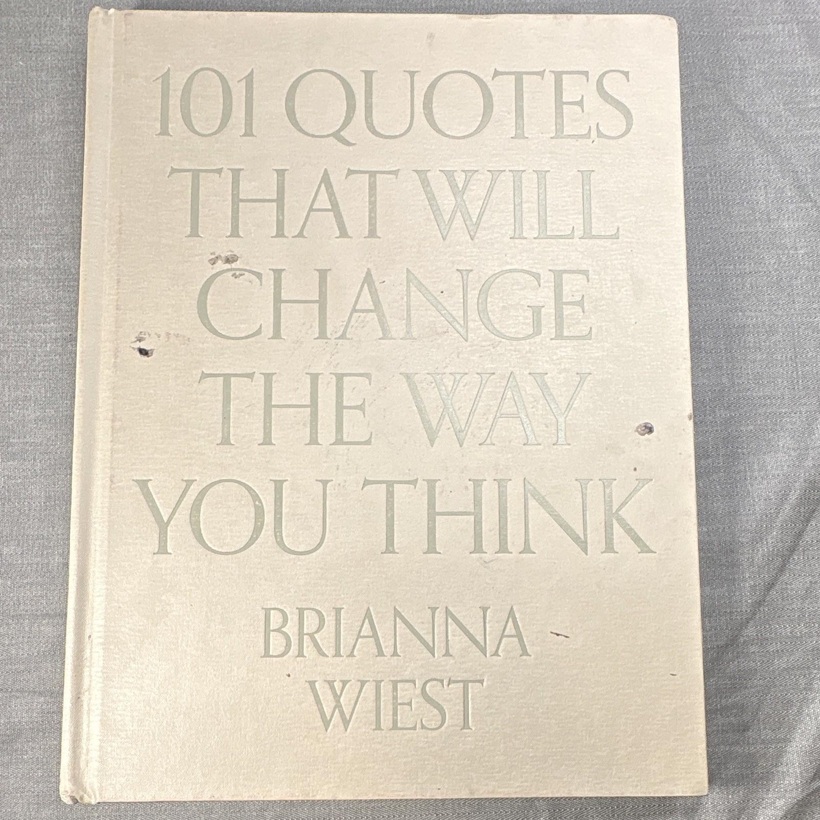 Brianna Wiest 101 Quotes That Will Change the Way You Think Hardcover Self-Help