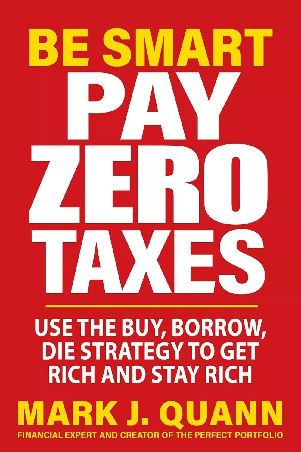 Be Smart Pay Zero Taxes Use the Buy, Borrow, Die Strategy Fast Shipp USA STOCK
