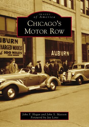 Chicago’s Motor Row, Illinois, Images of America, Paperback