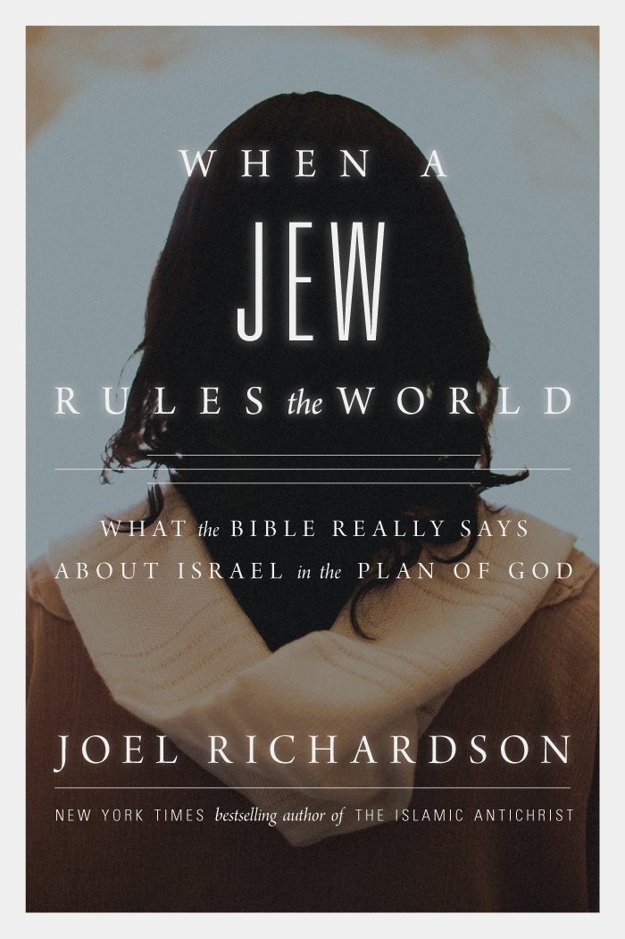 When A Jew Rules the World: What the Bible Really Says about Israel in the P…