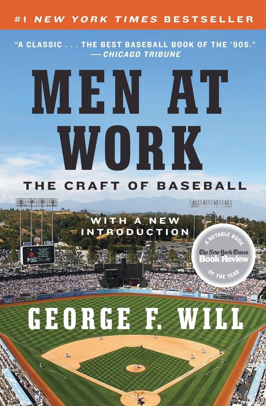Men at Work: The Craft of Baseball – paperback Will, George F.