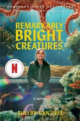 Remarkably Bright Creatures [Movie Tie-in], Paperback by Van Pelt, Shelby, Br…