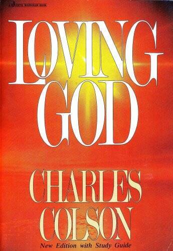 Loving God: New Edition with Study Guide – Paperback By Colson, Charles – GOOD