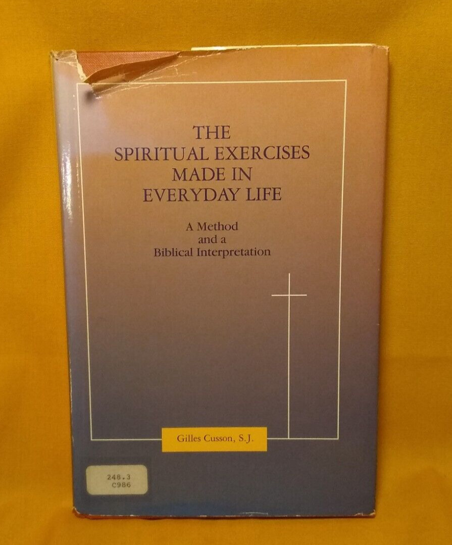The Spiritual Exercises Made in Everyday Life Gilles Cusson HCDJ 1989 Jesuit