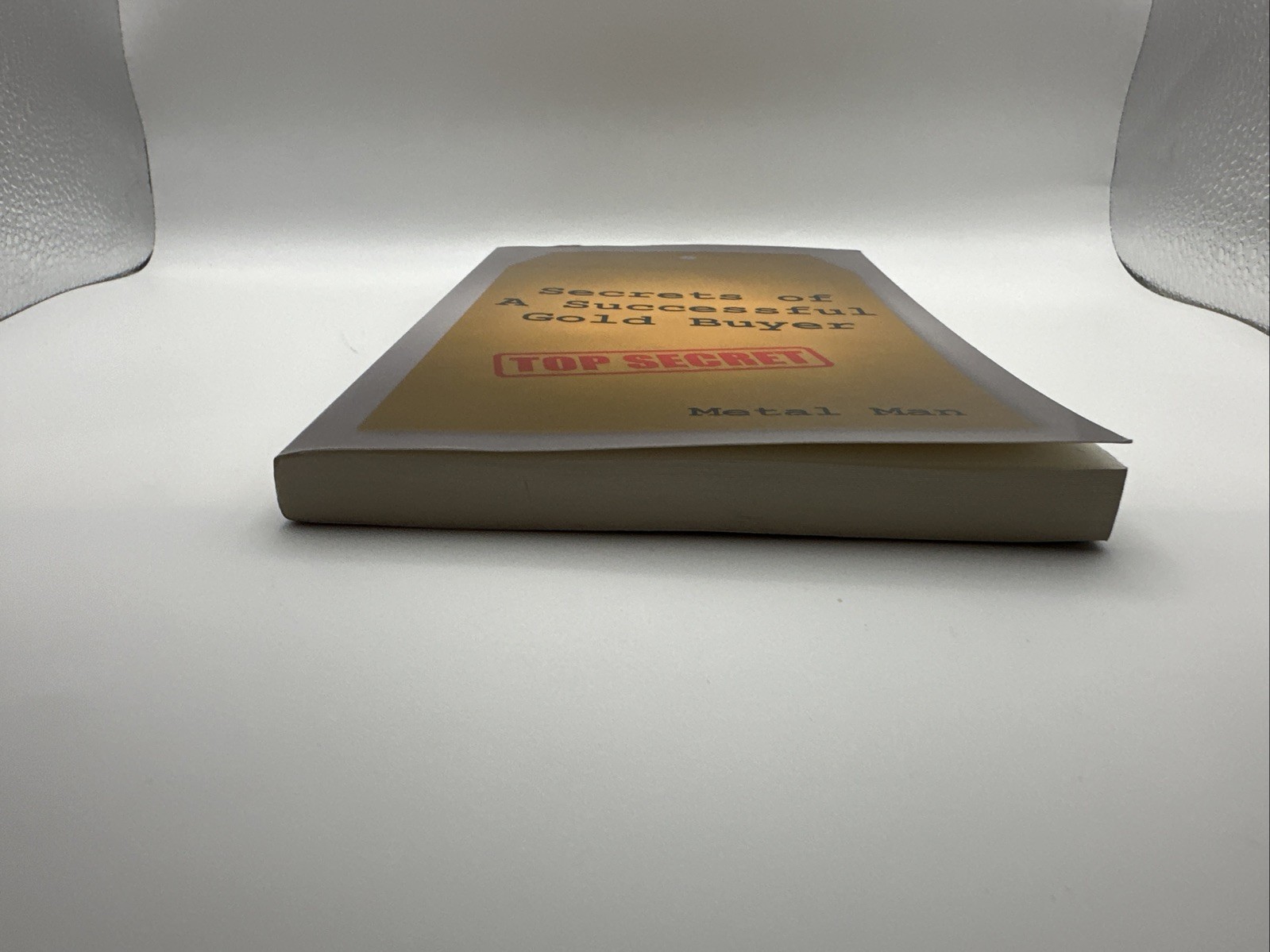 Secrets of a Successful Gold Buyer by Metal Man (Paperback, 2010, UNMARKED!)