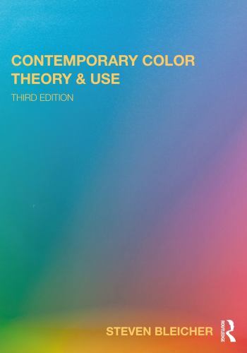 Contemporary Color: Theory and Use by Bleicher, Steven