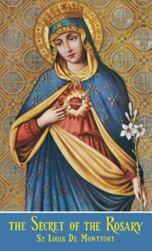 The Secret Of The Rosary – Paperback By St. Louis De Monfort – VERY GOOD