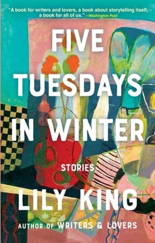 Five Tuesdays in Winter by Lily King: Used