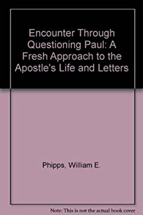 Encounter Through Questioning Paul : A Fresh Approach to the Apos