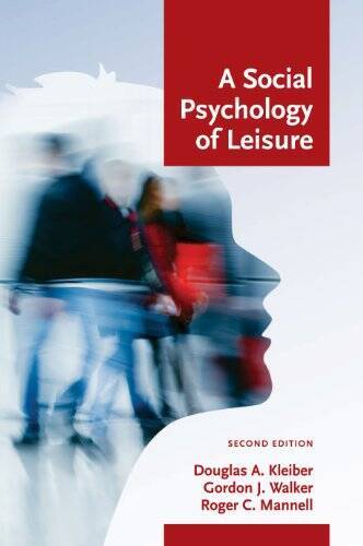 A Social Psychology of Leisure – Hardcover By Douglas A Kleiber – VERY GOOD