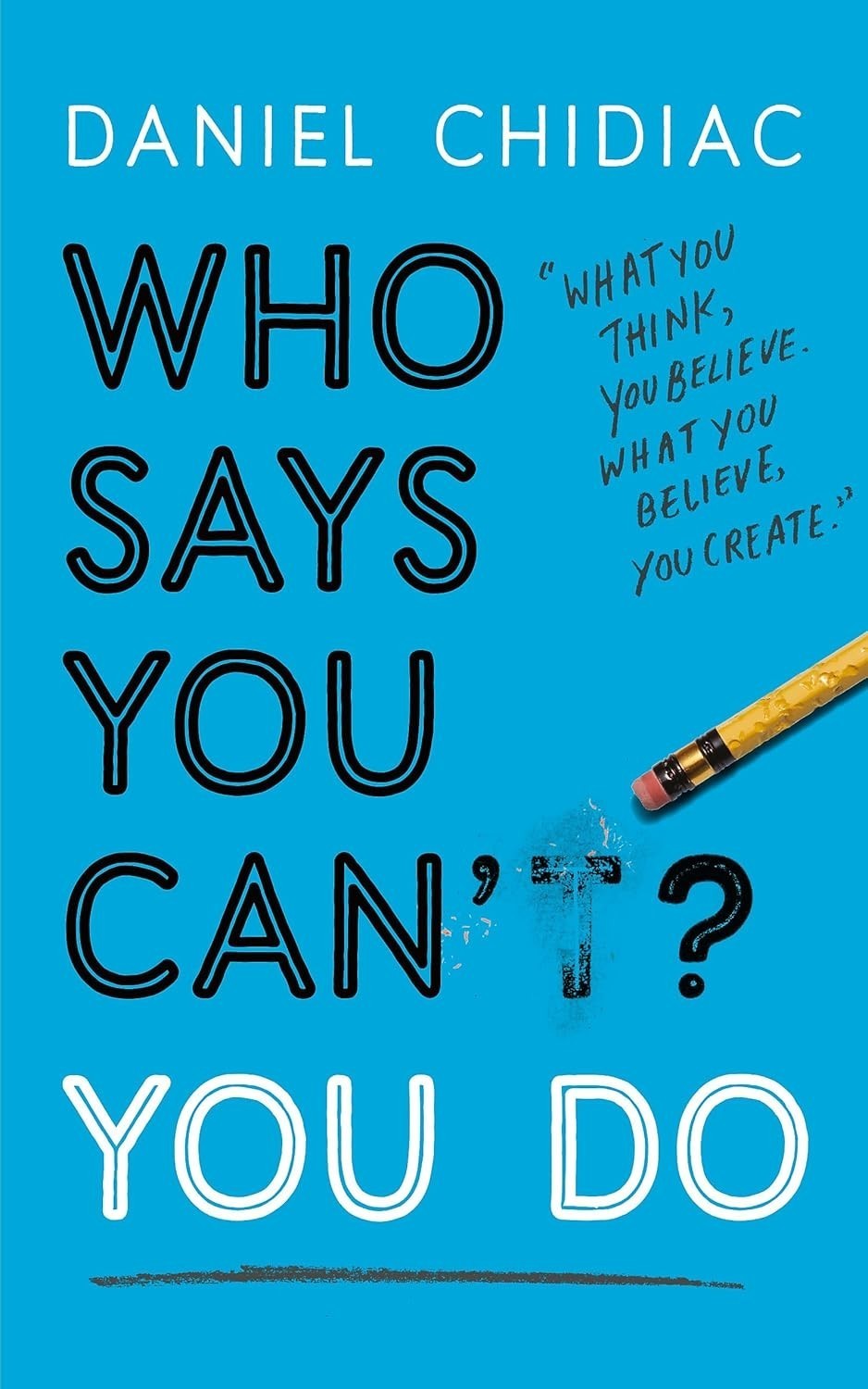 Who Says You Can’t You Do Paperback By Daniel Chidiac N920