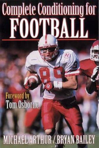 Complete Conditioning for Football (Complete Conditioning for Sports – GOOD