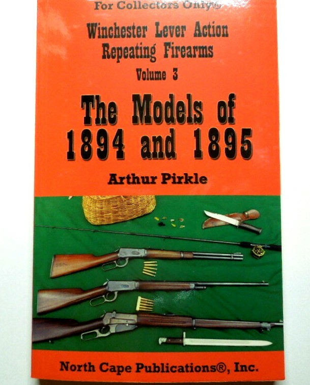 Winchester Model 1894, 1895, North Cape Collector Book Vol. #3 241 Pages NEW