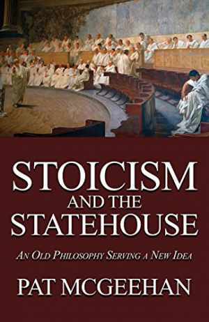 Stoicism and the Statehouse: An Old – Paperback, by McGeehan Pat – Acceptable