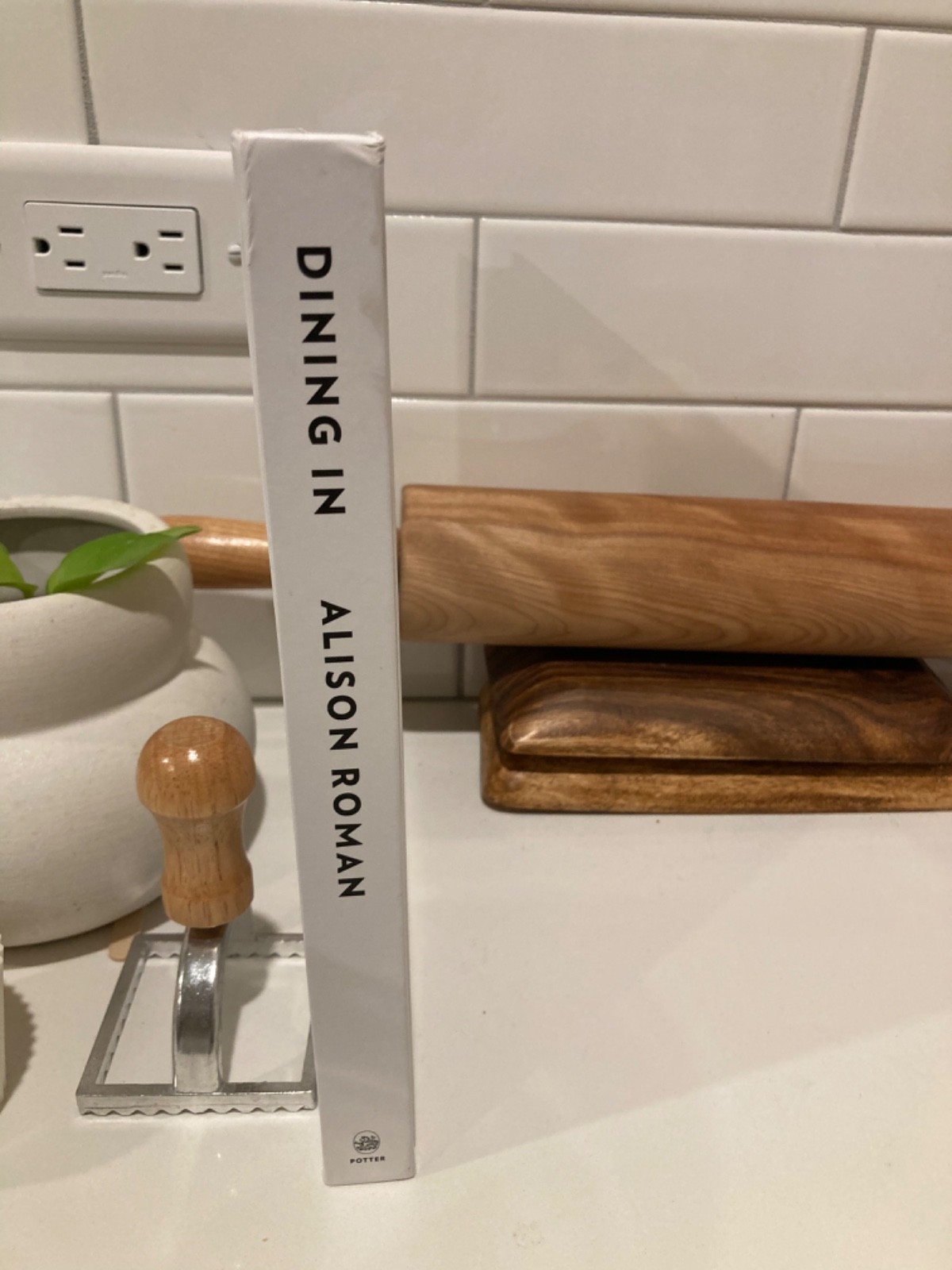 Dining In: highly cookable recipes,Alison Roman