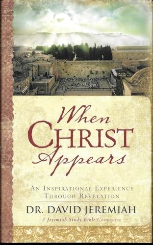 When Christ Appears: An Inspiration…, Jeremiah, Dr Da