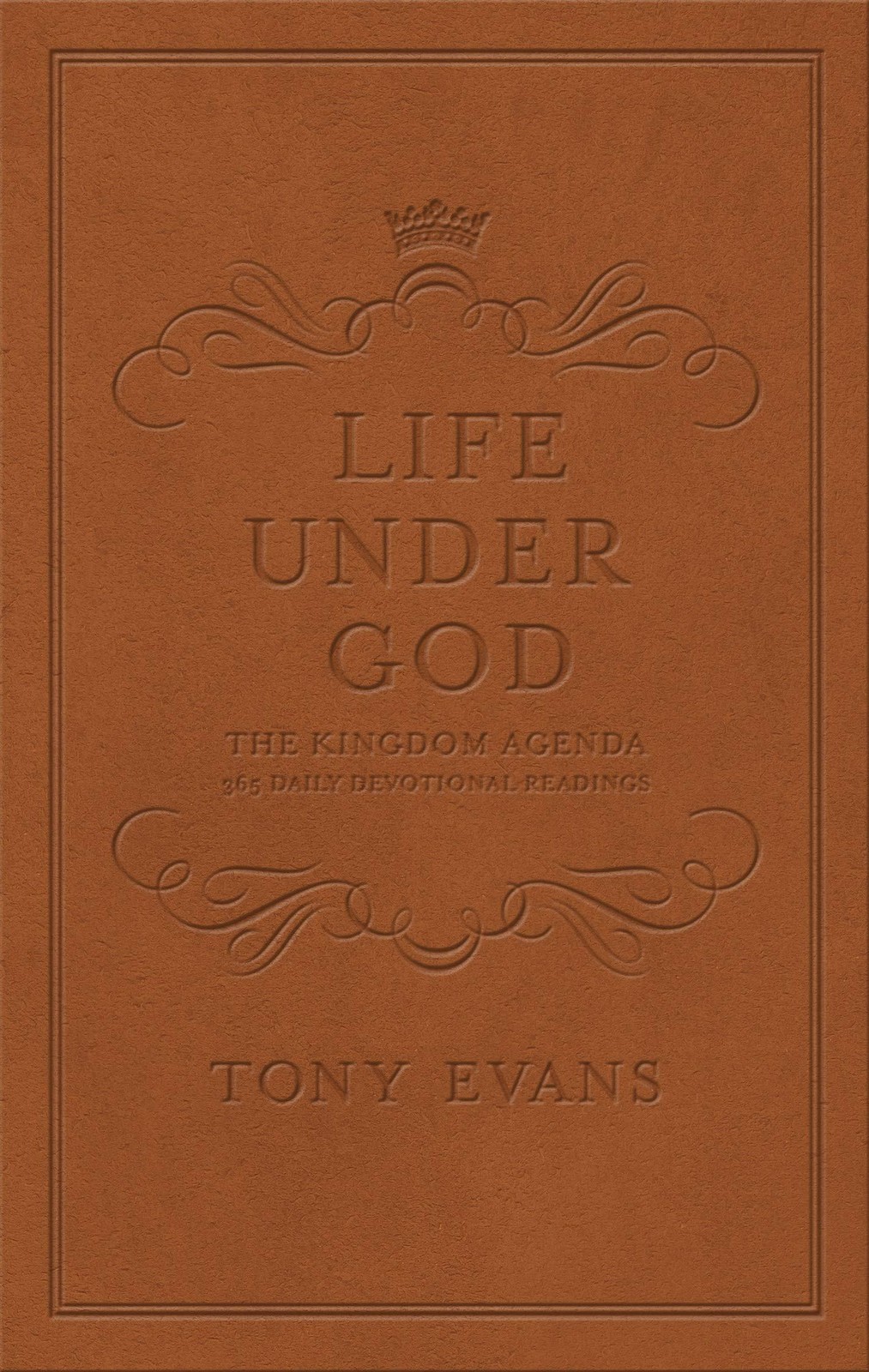 The Life Under God: The Kingdom Agenda 365 Daily Devotional Readings