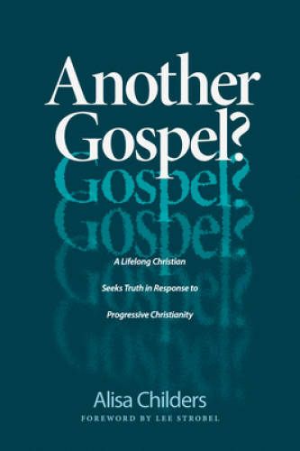Another Gospel?: A Lifelong Christian Seeks Truth in Response to Progress – GOOD
