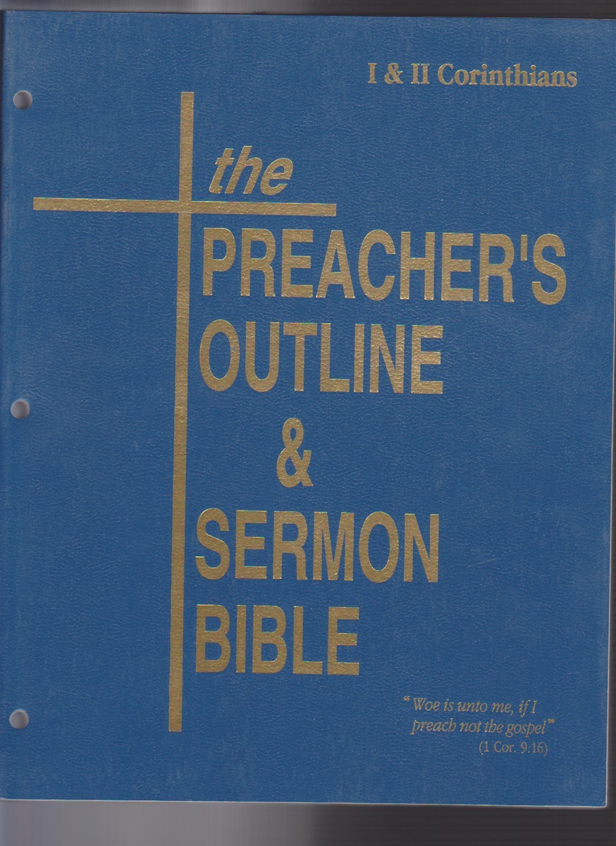 The Preacher’s Outline & Sermon Bible, I & II Corinthians, KJV