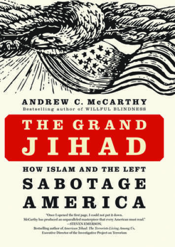 The Grand Jihad: How Islam and the Left Sabotage America – Hardcover – VERY GOOD