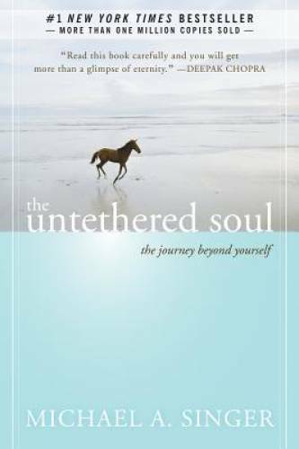 The Untethered Soul: The Journey Beyond Yourself – Paperback – VERY GOOD