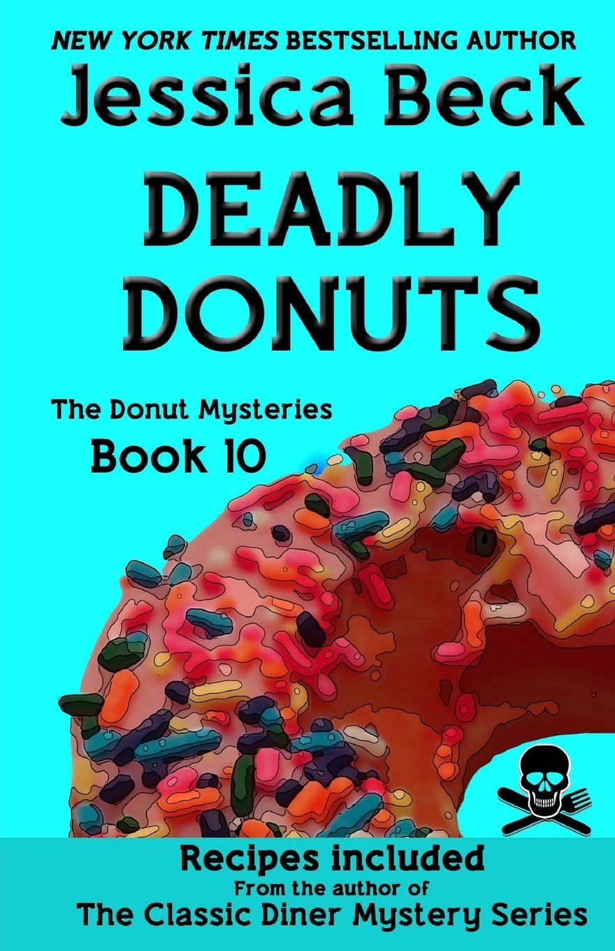 Deadly Donuts: Book 10 in the Donut Mysteries – paperback Beck, Jessica