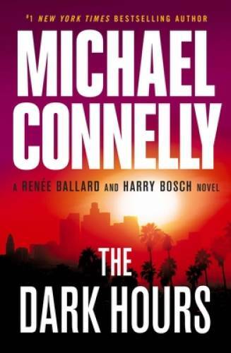 The Dark Hours – Paperback By Connelly, Michael – VERY GOOD