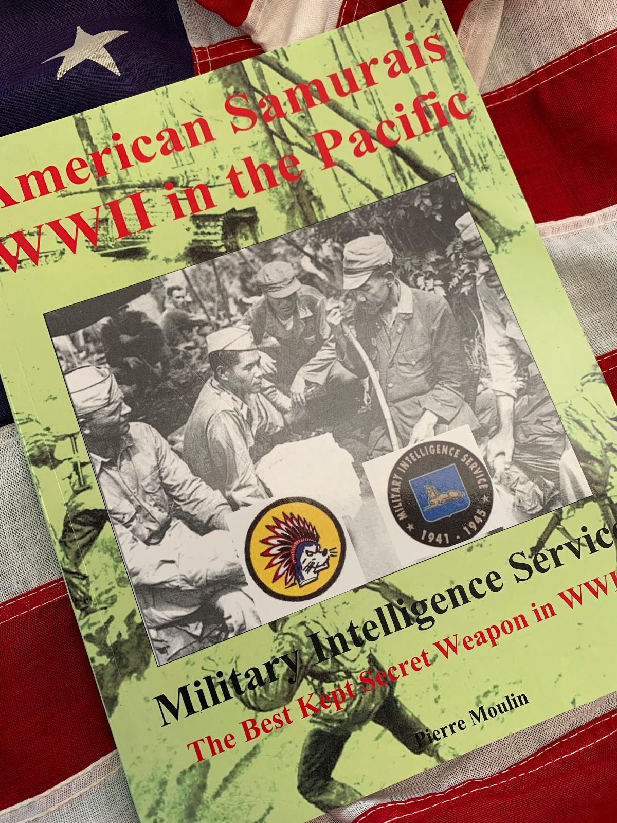 AMERICAN SAMURAIS WWII IN PACIFIC Nisei MIS OSS More! Pierre Moulin Free US Mail