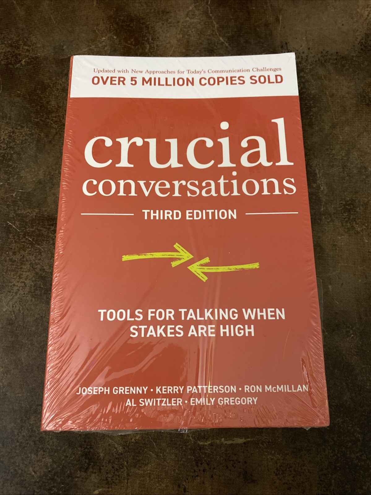 Crucial Conversations: Tools for Talking When Stakes Are High, Third Edition