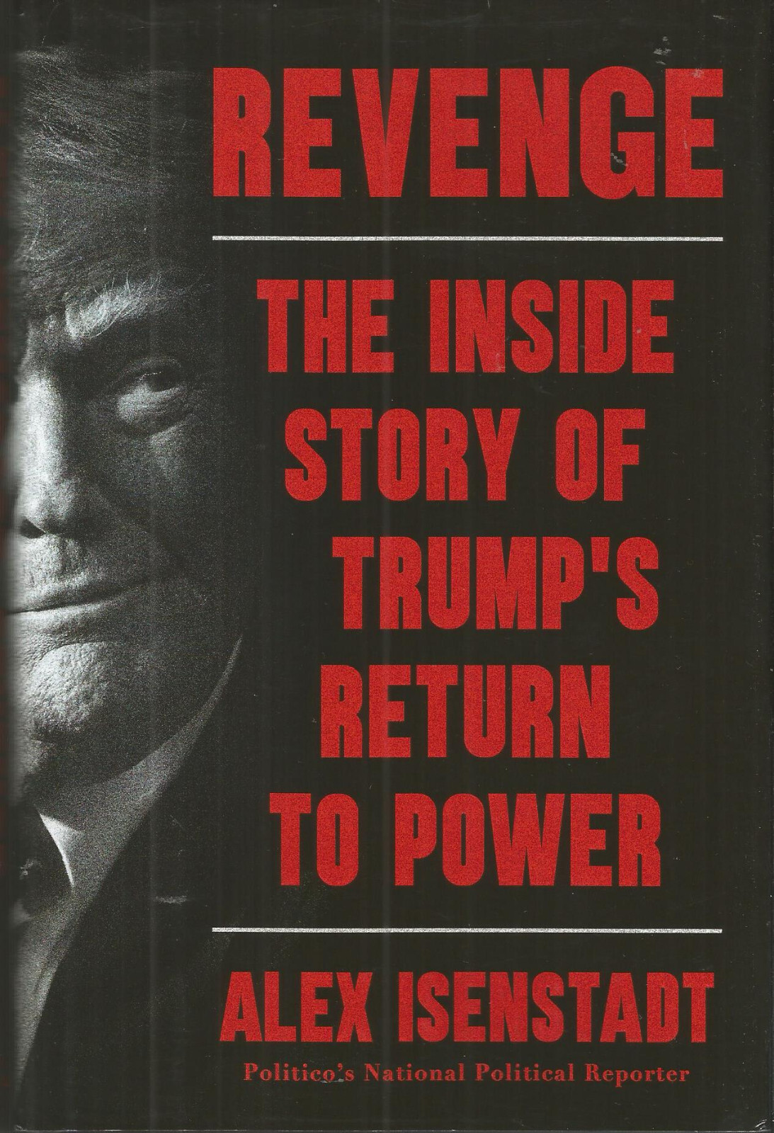 Revenge: The Inside Story of Trump’s Return to Power – Isenstadt – LIKE NEW